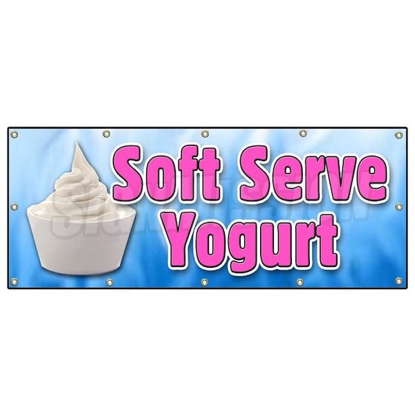 Signmission SOFT SERVE YOGURT BANNER SIGN healthy homemade topping delicious frozen B-120 Soft Serve Yogurt - main